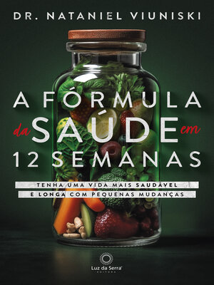 cover image of A Fórmula da Saúde em 12 Semanas